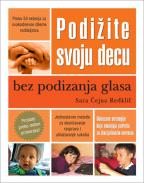 PODIŽITE SVOJU DECU BEZ PODIZANJA GLASA 