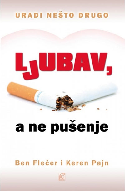 LJUBAV A NE PUŠENJE 