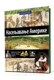 ILUSTROVANA ISTORIJA SVETA NASELJAVANJE AMERIKE XIII KNJIGA 