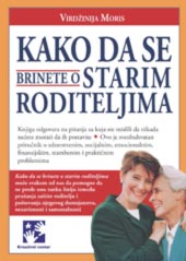 KAKO DA SE BRINETE O STARIM RODITELJIMA 