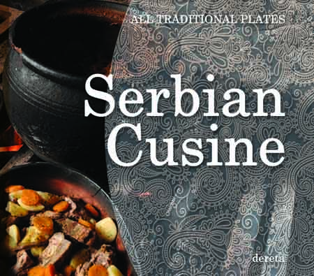 SERBIAN CUISINE ALL TRADITIONAL PLATES II IZDANJE 