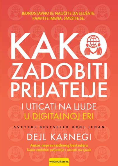 KAKO ZADOBITI PRIJATELJE I UTICATI NA LJUDE U DIGITALNOJ ERI 