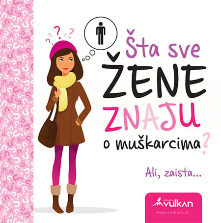 ŠTA SVE ŽENE ZNAJU O MUŠKARCIMA 