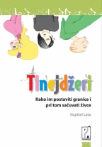 TINEJDŽERI KAKO IM POSTAVITI GRANICE I PRITOM SAČUVATI ŽIVCE 