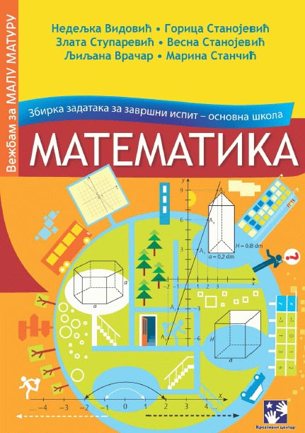 MATEMATIKA zbirka zadataka za završni ispit osnovne škole 