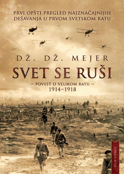 SVET SE RUŠI POVEST O VELIKOM RATU 1914 1918 