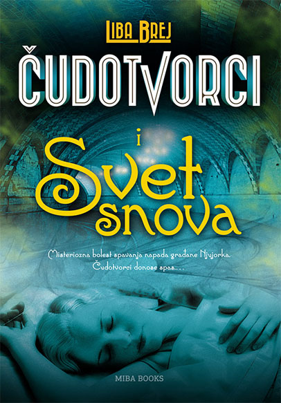 ČUDOTVORCI I SVET SNOVA 