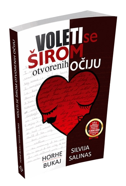 VOLETI SE ŠIROM OTVORENIH OČIJU 