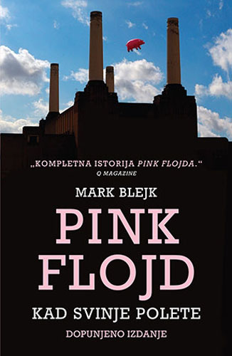 PINK FLOJD KAD SVINJE POLETE dopunjeno izdanje 