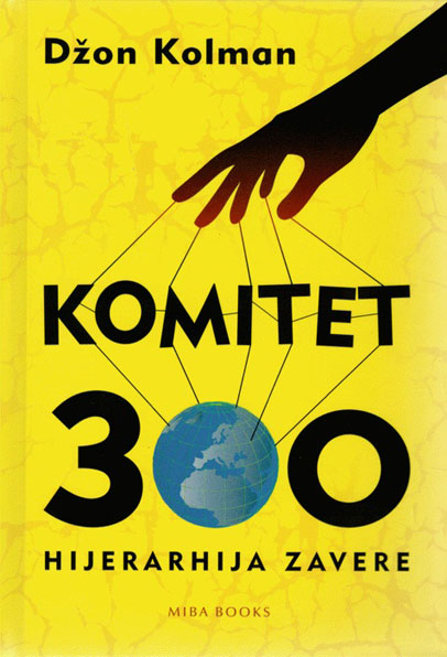 KOMITET 300 HIJERARHIJA ZAVERE 