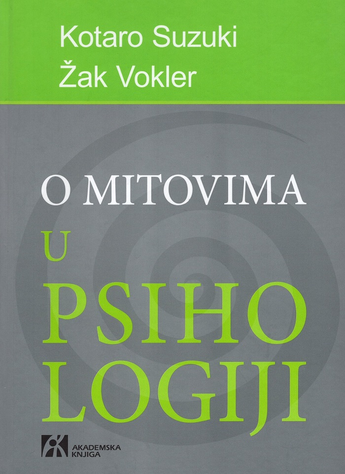 O MITOVIMA U PSIHOLOGIJI Deca-vukovi majmuni koji govore i fantomski blizanci 