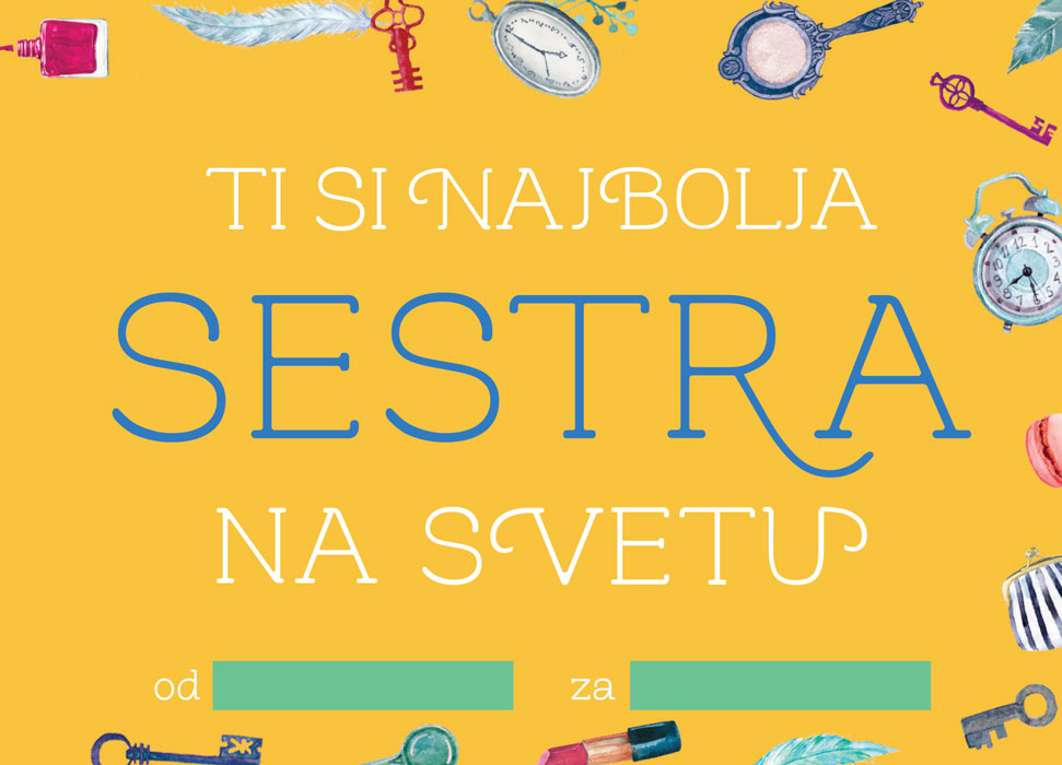 TI SI NAJBOLJA SESTRA NA SVETU 