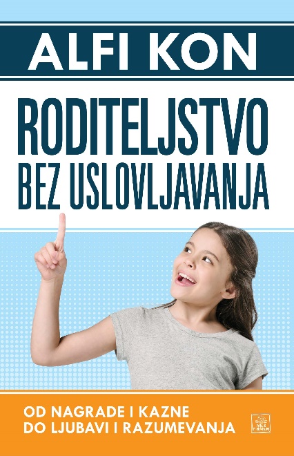 RODITELJSTVO BEZ USLOVLJAVANJA 