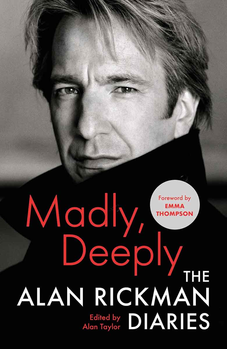 MADLY DEEPLY The Alan Rickman Diaries 