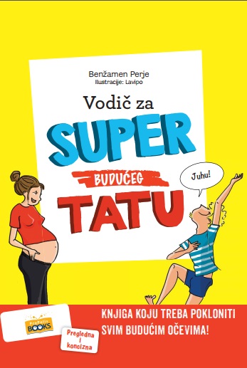 VODIČ ZA SUPER BUDUĆEG TATU 