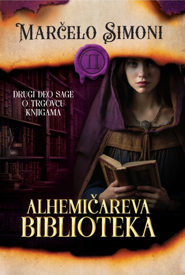 ALHEMIČAREVA BIBLIOTEKA Saga o trgovcu knjigama 2. deo 