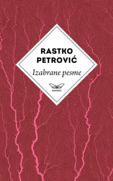 IZABRANE PESME RASTKA PETROVIĆA 