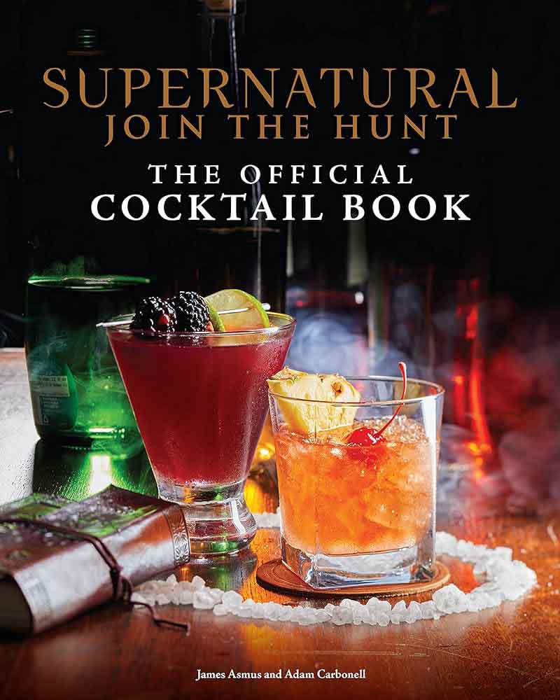 SUPERNATURAL The Official Cocktail Book 