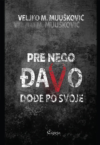 PRE NEGO ĐAVO DOĐE PO SVOJE 