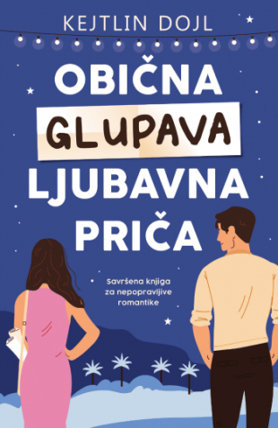 OBIČNA GLUPAVA LJUBAVNA PRIČA 