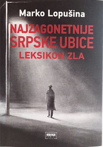 NAJZAGONETNIJE SRPSKE UBICE 