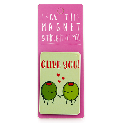 Magnet za frižider I SAW THIS MAGNET Olive You 