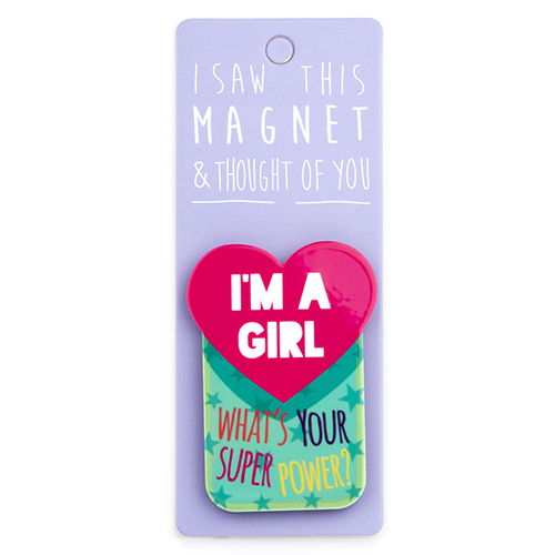 Magnet za frižider I SAW THIS MAGNET I'm A Girl 