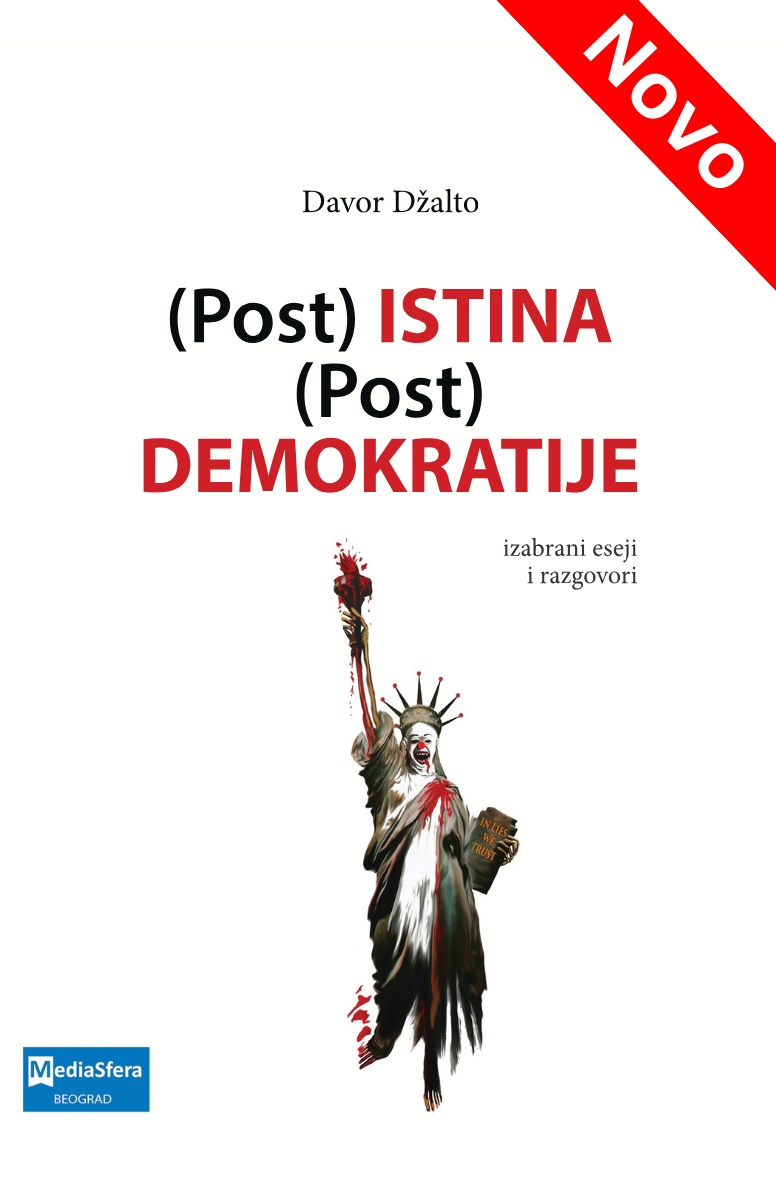 (POST) ISTINA (POST) DEMOKRATIJE 