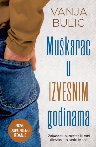 MUŠKARAC U IZVESNIM GODINAMA - dopunjeno izdanje 