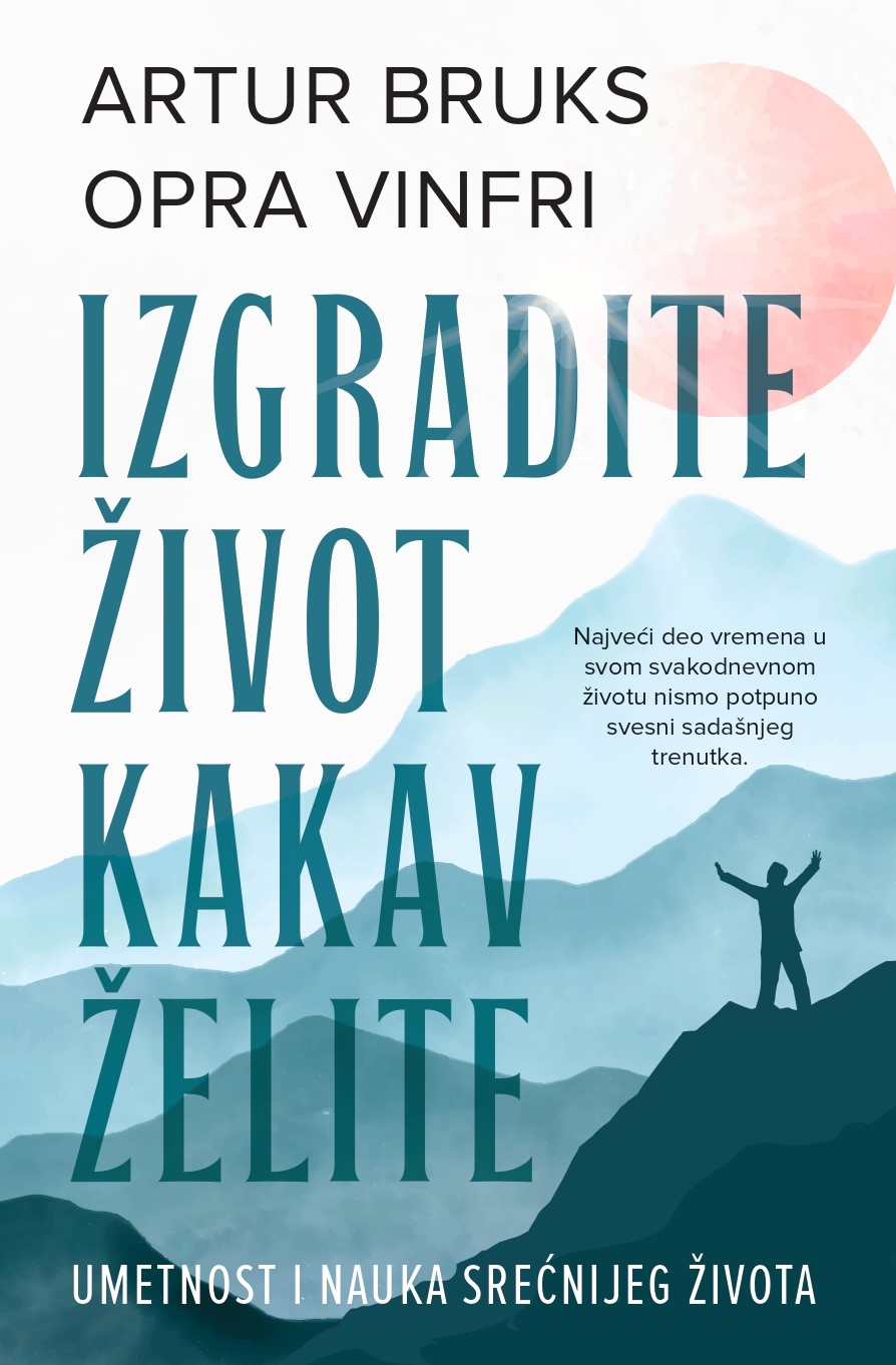 IZGRADITE ŽIVOT KAKAV ŽELITE 