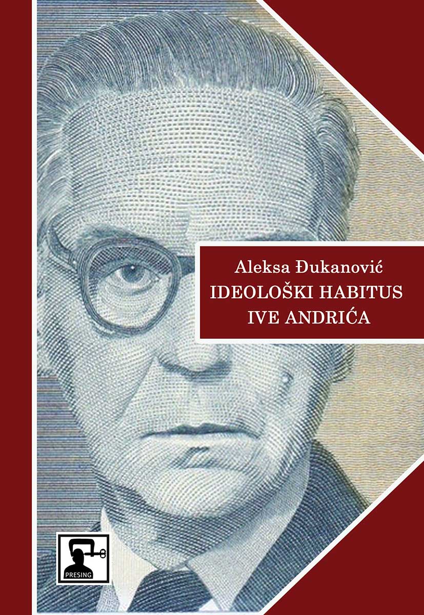 IDEOLOŠKI HABITUS IVE ANDRIĆA 