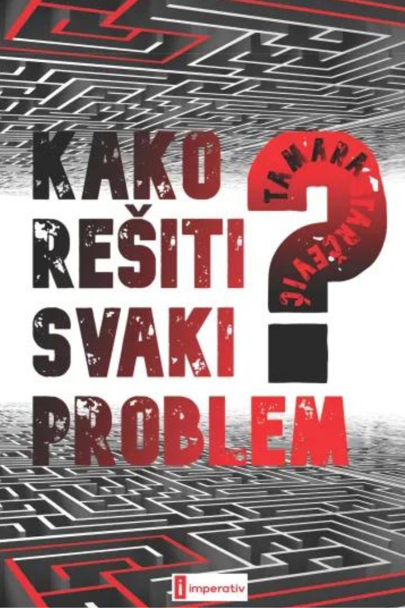 KAKO REŠITI SVAKI PROBLEM 