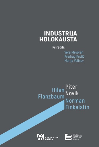 INDUSTRIJA HOLOKAUSTA (američka) debata o instrumentalizaciji Šoe 