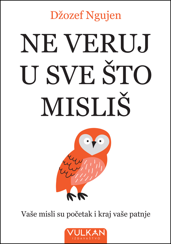 NE VERUJ U SVE ŠTO MISLIŠ 