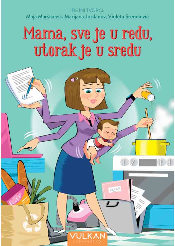 MAMA, SVE JE U REDU, UTORAK JE U SREDU 