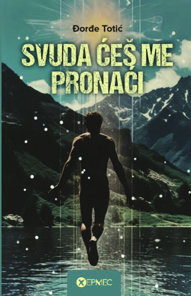 SVUDA ĆEŠ ME PRONAĆI 