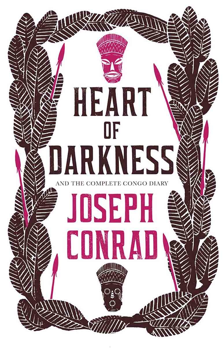 HEART OF THE DARKNES AND THE COMPLETE CONGO DIARY 