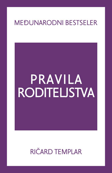 PRAVILA RODITELJSTVA 