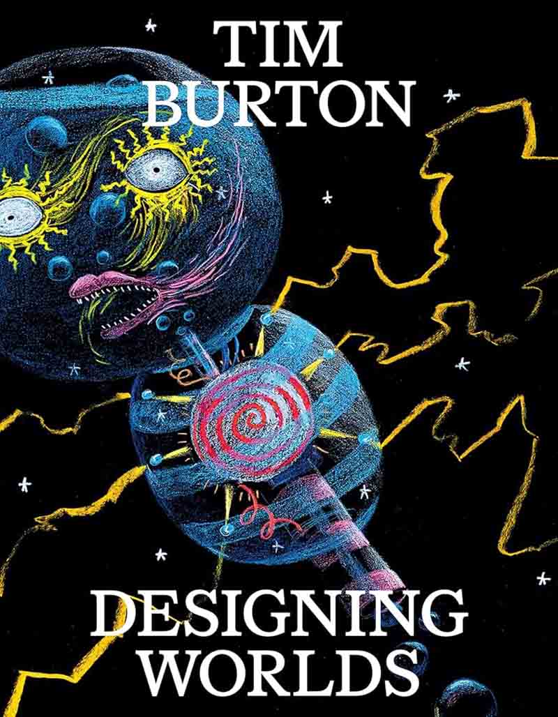 TIM BURTON Designing Worlds 