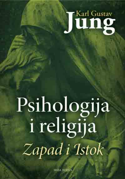 PSIHOLOGIJA I RELIGIJA - ZAPAD I ISTOK 