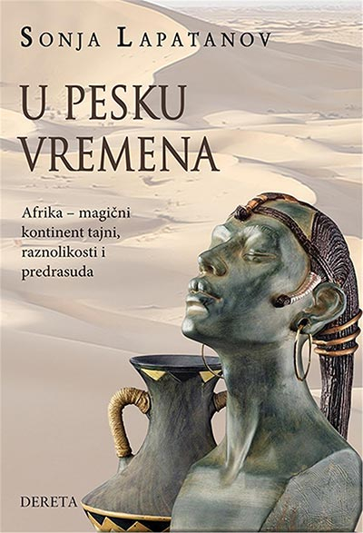 Pročitaj odlomak<br />
<br />
<br />
U PESKU VREMENA: AFRIKA - MAGIČNI KONTINENT TAJNI, RAZNOLIKOSTI I PREDRASUDA 