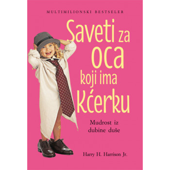 SAVETI ZA OCA KOJI IMA KĆERKU 