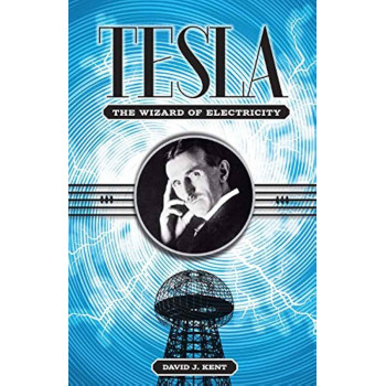 TESLA THE WIZARD OF ELECTRICITY 