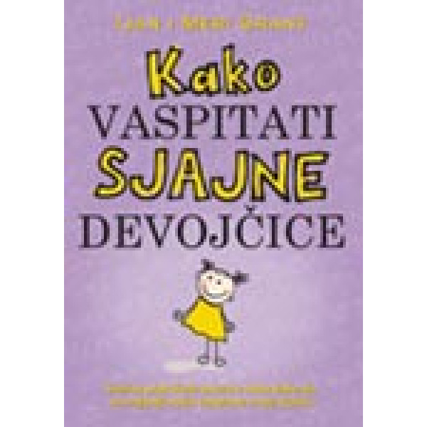 KAKO VASPITATI SJAJNE DEVOJČICE 