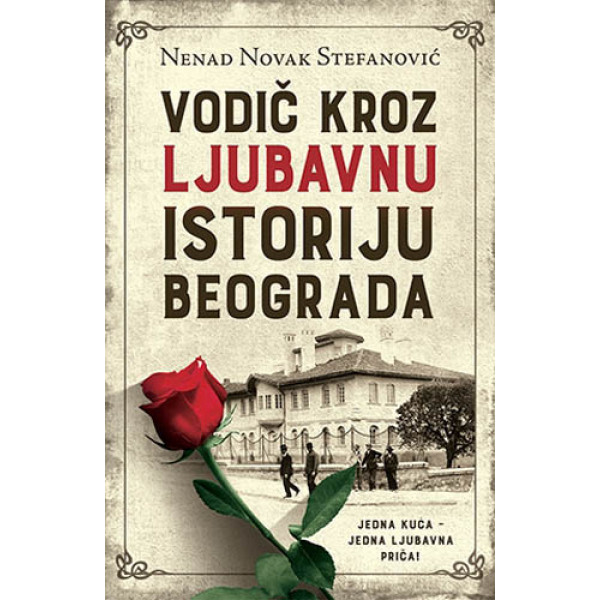 VODIČ KROZ LJUBAVNU ISTORIJU BEOGRADA 