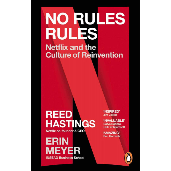 NO RULES RULES Netflix and the Culture of Reinvention 