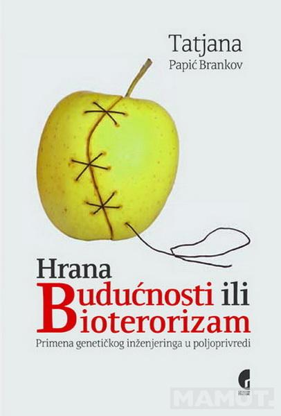 HRANA BUDUĆNOSTI ILI BIOTERORIZAM 