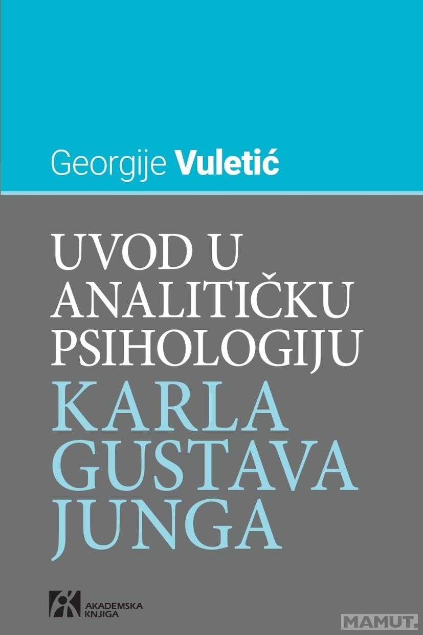 UVOD U ANALITIČKU PSIHOLOGIJU KARLA GUSTAVA JUNGA 