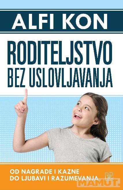 RODITELJSTVO BEZ USLOVLJAVANJA 