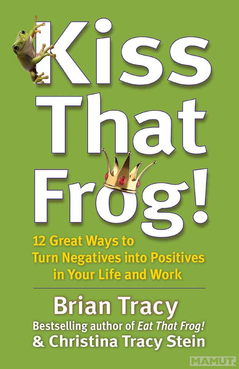 KISS THAT FROG 